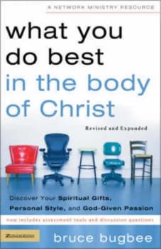 What You Do Best in the Body of Christ by Bruce Bugbee and Bruce Bugbee Paperback