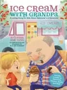 ice cream with grandpa a loving story for kids about alzheimers and dementi