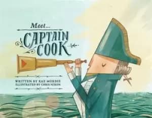 Meet... Captain Cook by Rae Murdie