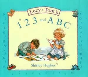Lucy and Toms 123 and Abc by Shirley Hughes Hardback