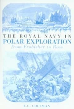 The Royal Navy in Polar Exploration by E C Coleman Paperback