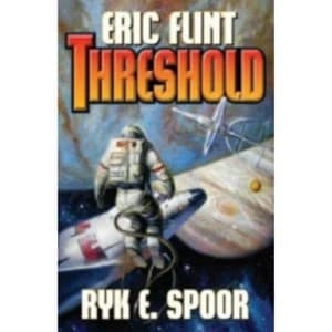 Threshold by Eric Flint, Ryk E. Spoor (Book, 2012)