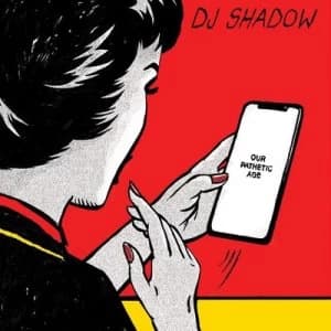 Our Pathetic Age by DJ Shadow CD Album