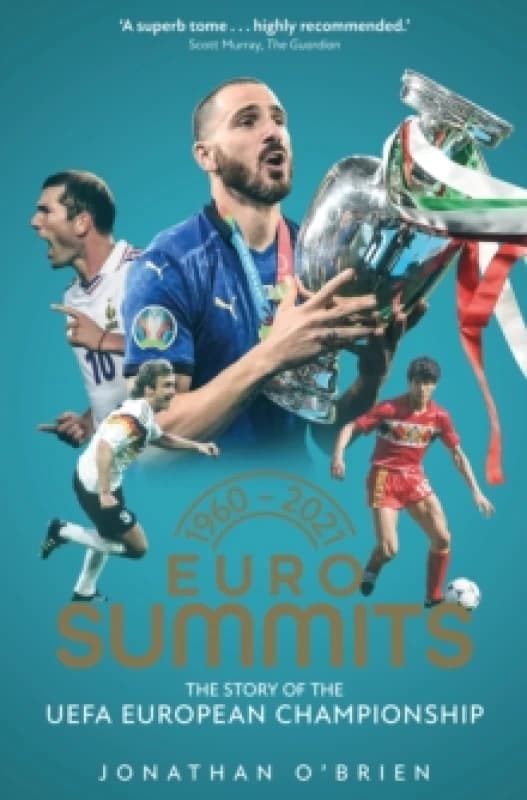 Euro Summits : The Story of the UEFA European Championships 1960 to 2016 Paperback / softback
