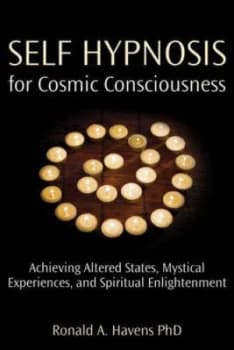 Self Hypnosis for Cosmic Consciousness by Ronald a Havens Paperback
