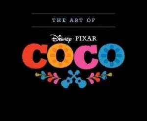 The art of Coco by Walt Disney Pictures