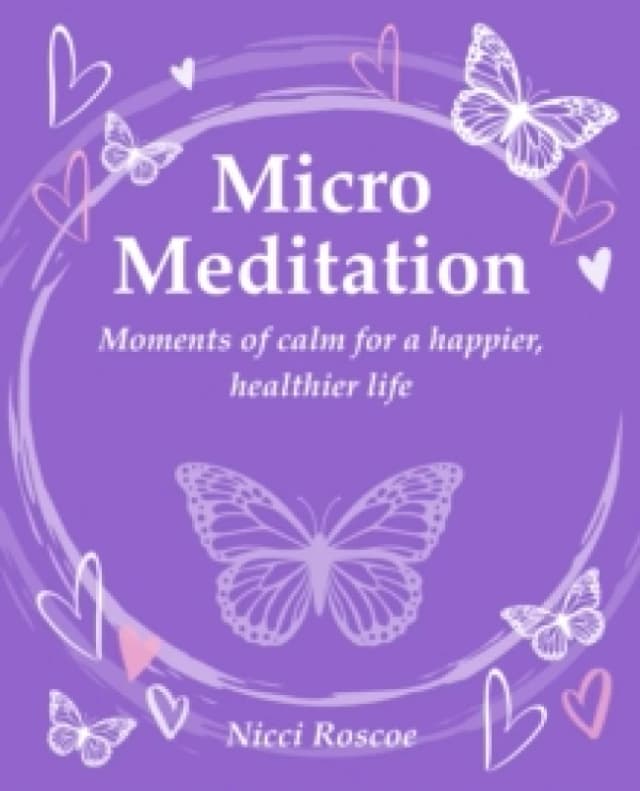 Micro Meditation : Moments of Calm for a Happier, Healthier Life Paperback / softback