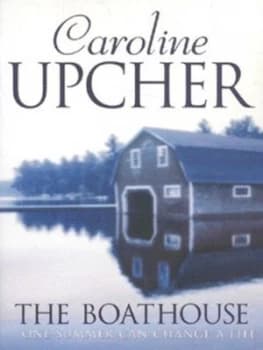 The Boathouse by Caroline Upcher Paperback