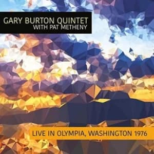 Live in Olympia Washington 1976 by The Gary Burton Quintet with Pat Metheny CD Album