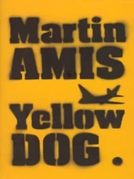 Yellow Dog by Martin Amis Hardback