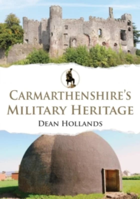 Carmarthenshire's Military Heritage Paperback / softback