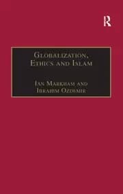 Globalization Ethics and Islam The Case of Bediuzzaman Said Nursi