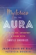 mysteries of the aura how to see interpret and work with subtle energies