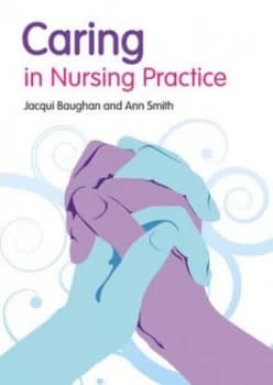 Caring in Nursing Practice by Jacqui Baughan Paperback
