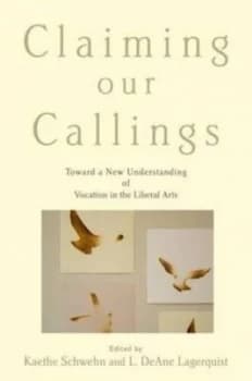 Claiming Our Callings by Kaethe Schwehn Book