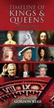 Timeline of Kings and Queens by Gordon Kerr Hardback
