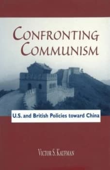 Confronting Communism by Victor S. Kaufman Hardback