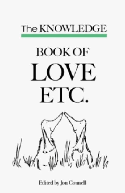 The Knowledge book of Love etc. Hardback