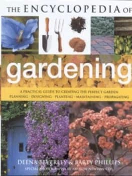 Ecyclopedia of Gardening by Deena Beverley Hardback