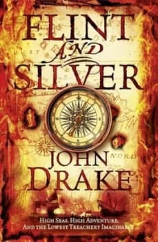 Flint and Silver by John Drake Paperback