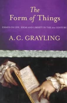 The Form of Things by A.C. Grayling Hardback