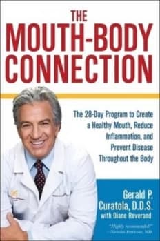 The Mouth-Body Connection by Gerald P. Curatola D.D.S. Hardback