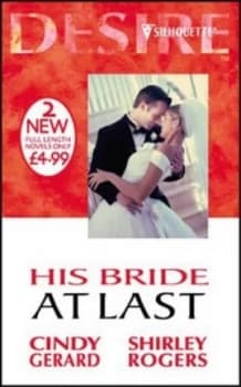 His Bride at Last by Cindy Gerard and Shirley Rogers Paperback