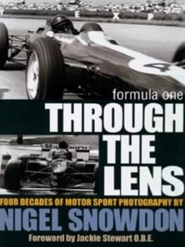 Formula One through the Lens by Nigel Snowdon and Diana Burnett and Steve Small Hardback