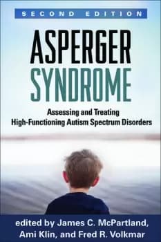 Asperger SyndromeAssessing and Treating High-Functioning Autism Spectrum Disorders