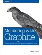 monitoring with graphite tracking dynamic host and application metrics at s