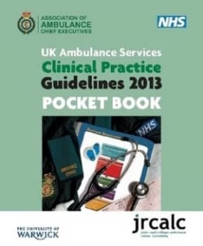 Uk Ambulance Services Clinical Practice Guidelines 2013. Pocket Book Paperback