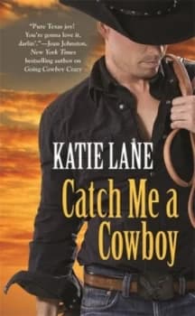 Catch Me a Cowboy by Katie Lane Book