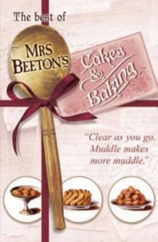 The Best of Mrs Beetons Cakes and Baking by Isabella Beeton Hardback