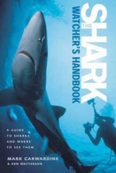 The Shark-Watchers Handbook by Mark Carwardine Hardback