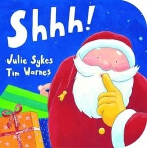Shhh by Julie Sykes and Tim Warnes Hardback