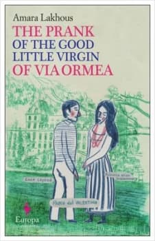 The Prank of the Good Little Virgin of Via Ormea by Amara Lakhous Paperback