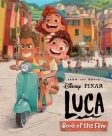 Disney Pixar Luca: Book of the Film