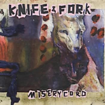Knife & Fork - Miserycord CD