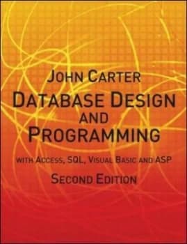 Database Design and Programming with Access Sql Visual Basic and Asp by John Carter Paperback