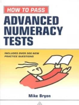 How to Pass Advanced Numeracy Tests by Mike Bryon Book