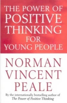 The Power of Positive Thinking for Young People by Norman Vincent Peale Paperback