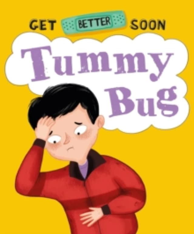 Get Better Soon!: Tummy Bug Hardback
