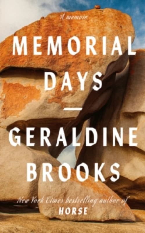 Memorial Days. Hardback. By Geraldine Brooks Books