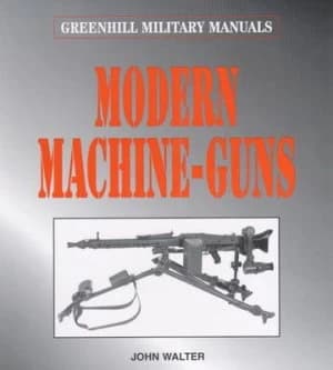 Modern Machine-Guns by John Walter Paperback