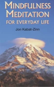 Mindfulness Meditation for Everyday Life by Jon Kabat-Zinn Paperback