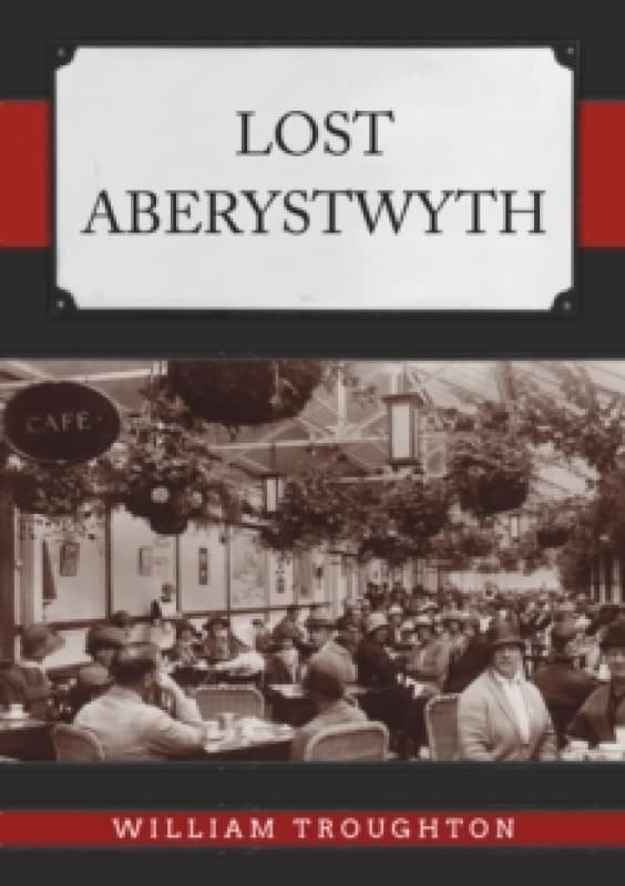 Lost Aberystwyth Paperback / softback