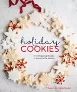 holiday cookies showstopping recipes to sweeten the season a baking book