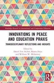 Innovations in Peace and Education Praxis Transdisciplinary Reflections and Insights