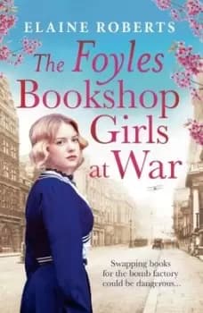 The Foyles Bookshop girls at war - Elaine Roberts - Digital (delivered electronically) - Used