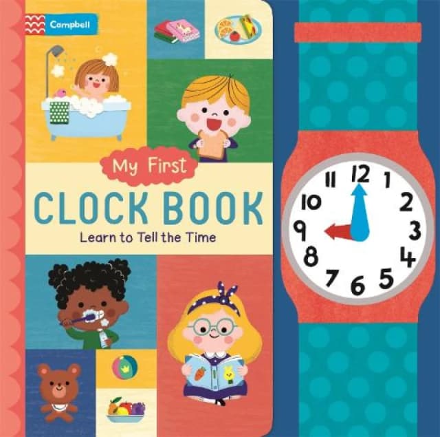 My First Clock Book : Learn to Tell the Time Board book
